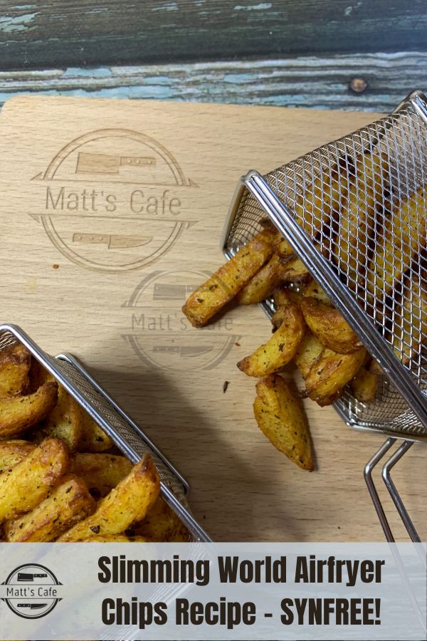 Slimming world airfryer chips recipe syn free